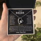 To My Beautiful Mom - My Best friend & the Best Mom Ever - Forever Love Necklace