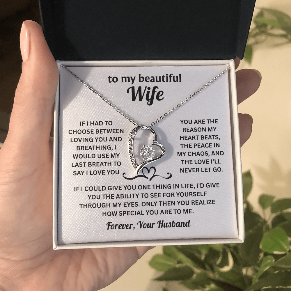 To My Beautiful Wife - I Love You Always and Forever - Necklace
