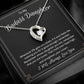 To My Badass Daughter - I Will Always Love You - Forever Love Necklace