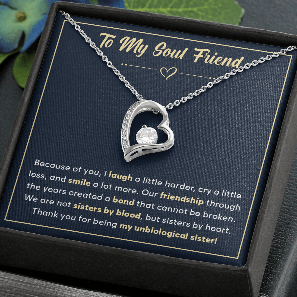 To My Soul Friend - We Are Not Sisters by Blood, but Sisters by Heart - Necklace