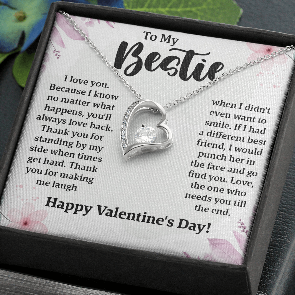 To My Bestie – Forever Love Necklace: Thank You for Always Loving Me, Laughing with Me, and Being There for Me. Happy Valentine's Day!