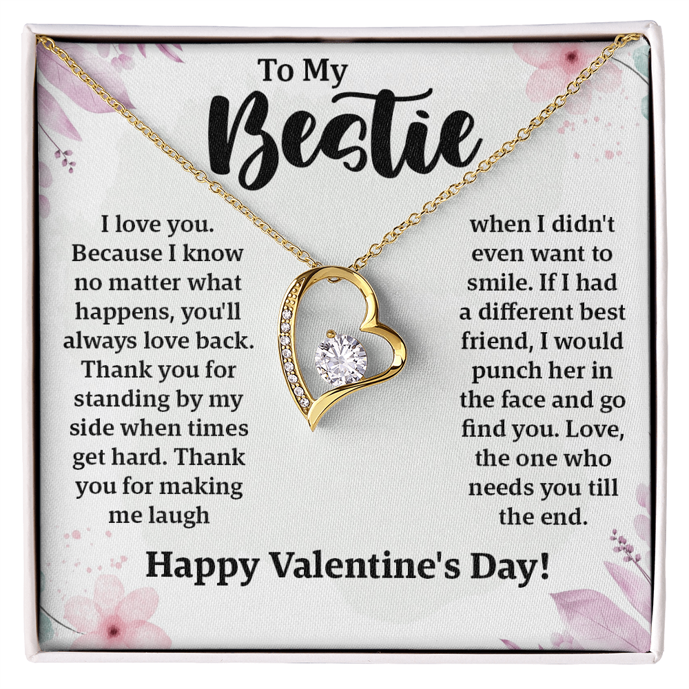 To My Bestie – Forever Love Necklace: Thank You for Always Loving Me, Laughing with Me, and Being There for Me. Happy Valentine's Day!