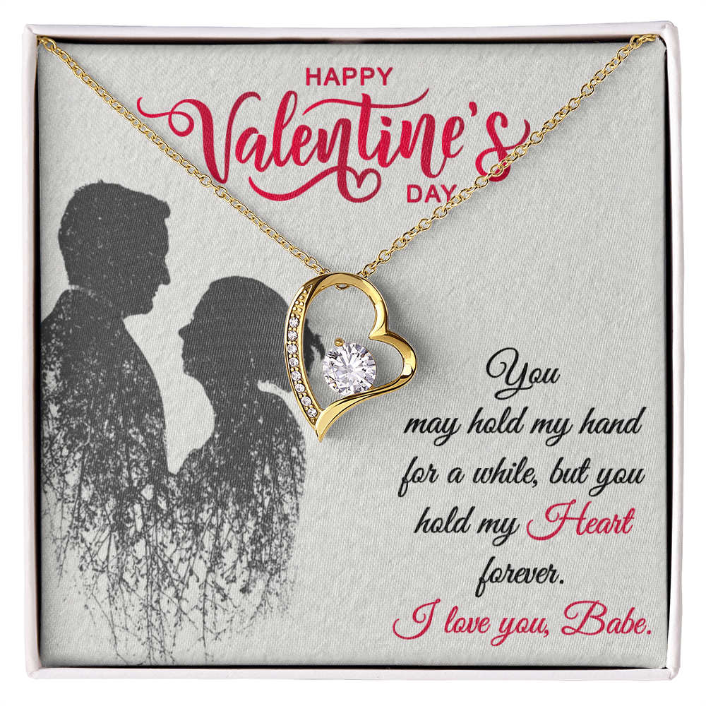 Happy Valentine's Day, You May Hold My Hand for a While, But You Hold My Heart Forever – Forever Love Necklace