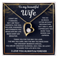 To My Amazing Wife – Every Beat of My Heart Whisper Your Name - Jewelry for Her