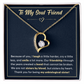 To My Soul Friend - We Are Not Sisters by Blood, but Sisters by Heart - Necklace