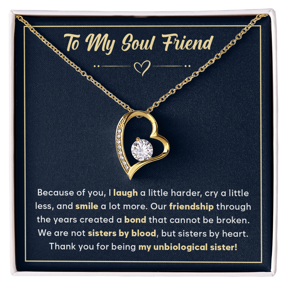 To My Soul Friend - We Are Not Sisters by Blood, but Sisters by Heart - Necklace