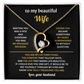 To My Wife  - You Are the Closest to Heaven - Forever Love Necklace