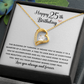 Happy 25th Birthday Necklace Gift for 25 Years old Woman