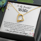To My Beloved Wife – Thank You for Being My Wife - Forever Love Necklace