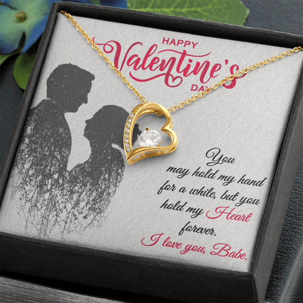 Happy Valentine's Day, You May Hold My Hand for a While, But You Hold My Heart Forever – Forever Love Necklace