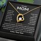 To My Beautiful Mom - My Best friend & the Best Mom Ever - Forever Love Necklace