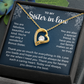 Sister-in-law - Today and Always You Deserve the Best - Forever Love Necklace
