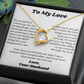 Forever Love Necklace Form Lover Husband for My Sweet Heart