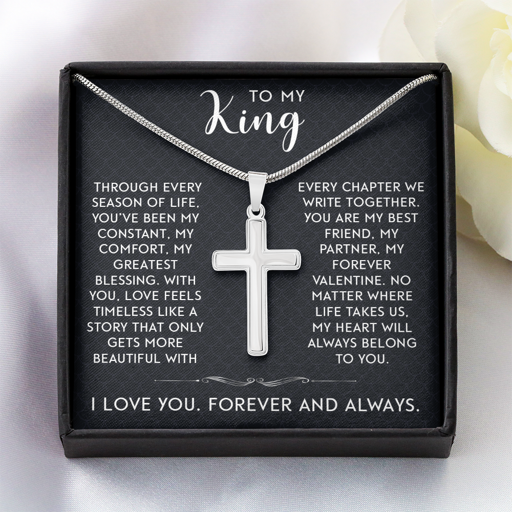 To My King – Artisan Cross Necklace: Timeless Love & Devotion. Perfect Valentine's Gift for Your Best Friend, Partner & Forever Valentine