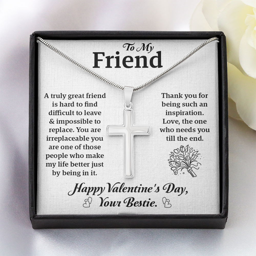 To My Bestie – Artisan Cross Necklace: Irreplaceable, Inspirational, and Always There for Me. Happy Valentine's Day, My Forever Friend!