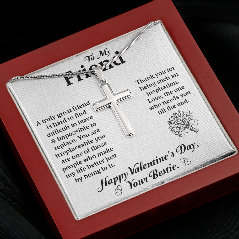 To My Bestie – Artisan Cross Necklace: Irreplaceable, Inspirational, and Always There for Me. Happy Valentine's Day, My Forever Friend!